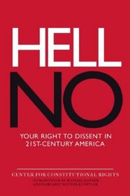 Hell No: Your Right to Dissent in 21st-Century America