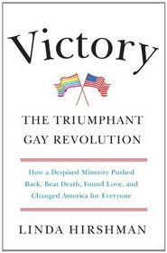 Victory: The Triumphant Gay Revolution