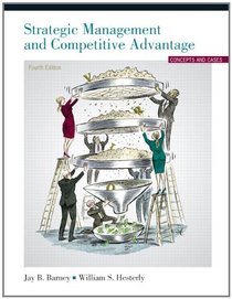 Strategic Management and Competitive Advantage (4th Edition)