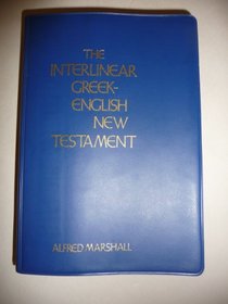 The Interlinear Greek-English New Testament
