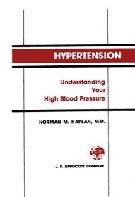 Hypertension: Understanding your high blood pressure