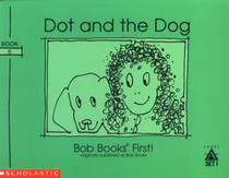 Dot and the Dog (Bob Books First!, Level A, Set 1, Book 6)