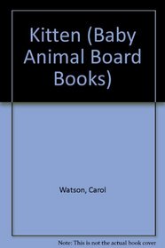 KITTEN (Baby Animal Board Books)