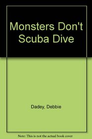 Monsters Don't Scuba Dive