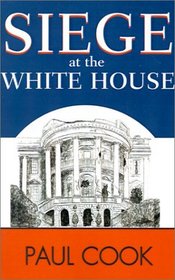 Siege at the White House