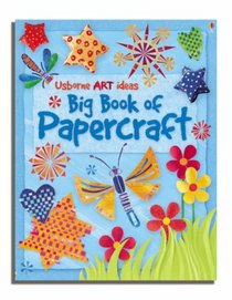 Big Book of Papercraft (Usborne Activities)