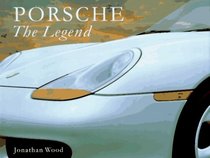 Porsche: The Legend (Legend Series)
