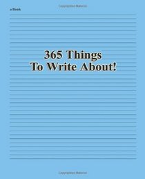 365 Things to Write About!
