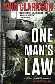 One Man's Law: A Novel of Vengeance (Jack Devlin 
