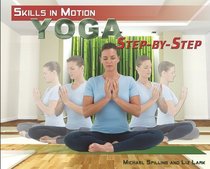 Yoga Step-By-Step (Skills in Motion)