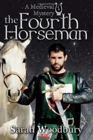 The Fourth Horseman: (A Gareth and Gwen Medieval Mystery) (Gareth and Gwen Medieval Mysteries)