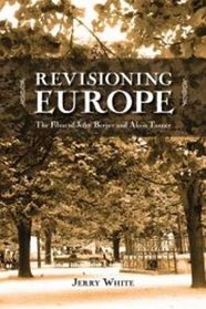 Revisioning Europe: The Films of John Berger and Alain Tanner (Cinemas Off Centre)