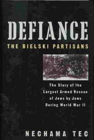 Defiance, the Bielski Partisans