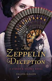 The Zeppelin Deception (Stoker and Holmes, Bk 5)