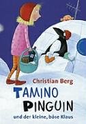 Tamino Pinguin und der kleine, bse Klaus