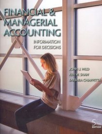 Financial and Managerial Accounting: Information for Decisions