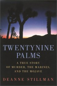 Twentynine Palms: A True Story of Murder, Marines, and the Mojave