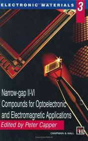 Narrow Gap II-VI Compounds for Optoelectronic and (Electronic Materials Series)