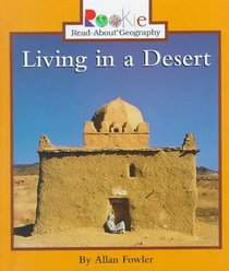 Living in a Desert (Rookie Read-About Geography)