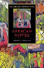 The Cambridge Companion to the African Novel (Cambridge Companions to Literature)
