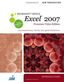 New Perspectives on Microsoft  Office Excel  2007, Introductory, Premium Video Edition (New Perspectives (Paperback Course Technology))