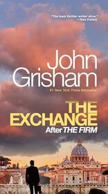 The Exchange: After The Firm (Firm, Bk 2)