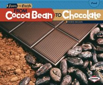 From Cocoa Bean to Chocolate (Start to Finish, Second Series: Food)