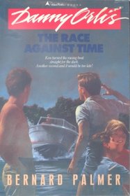 The Race Against Time (Danny Orlis Adventure Series, No 3)