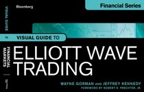The Visual Guide to Elliott Wave Analysis (Bloomberg Financial)