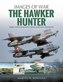 The Hawker Hunter (Images of War)