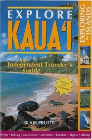 Explore Kauai: An Independent Traveler's Guide