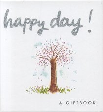 Happy Day! (Helen Exley Giftbooks)