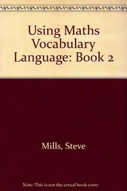 Using Maths Vocabulary Language: Book 2
