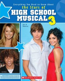 Everything You Need To Know About The Stars of High School Musical 3 (High School Musical)