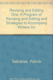 Revising and Editing One: A Program of Revising and Editing and Strategies to Accompany Writers Inc