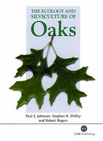 The Ecology and Silviculture of Oaks