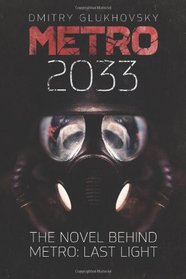 Metro 2033: First U.S. English edition (METRO by Dmitry Glukhovsky) (Volume 1)