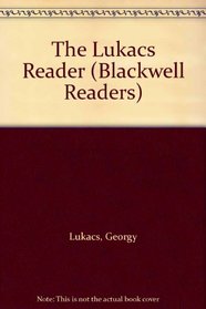 The Lukacs Reader (Blackwell Readers)