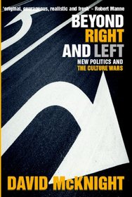 Beyond Right and Left: New politics and the culture wars