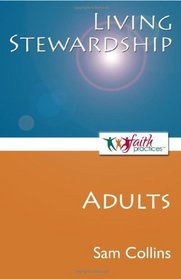 Living Stewardship [Adults] (Faith Practices)