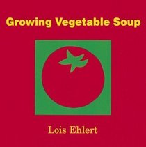 Growing Vegetable Soup (Voyager/Hbj Book)