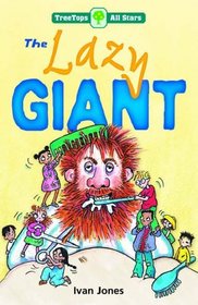 Oxford Reading Tree: TreeTops More All Stars: The Lazy Giant (Oxford Reading Tree)