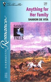 Anything For Her Family - Saddle Falls (Silhouette Romance, No 1580)