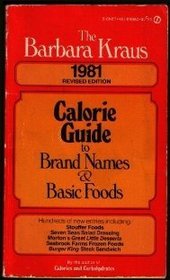 Barbara Kraus' Calorie Guide To Brand Names and Basic Foods1981