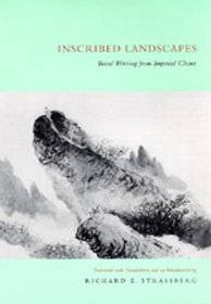 Inscribed Landscapes: Travel Writing from Imperial China