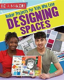 Maker Projects for Kids Who Love Designing Spaces (Be a Maker!)