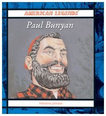 Paul Bunyan (Johnston, Marianne. American Legends.)