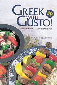 Greek With Gusto!: Greek Cuisine - Easy and Delicious