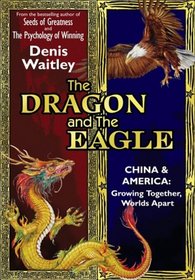 The Dragon and the Eagle: China and America: Growing Together, Worlds Apart (Mandarin_chinese Edition)