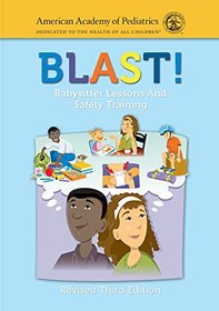 BLAST! (Babysitter Lessons and Safety Training)